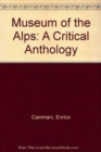 Image for Museum of the Alps : A Critical Anthology
