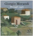 Image for Giorgio Morandi: Towards the Light
