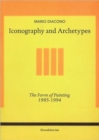 Image for Iconography and Archetypes : The Form of Painting 1985-1994