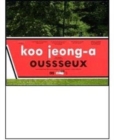 Image for Koo Jeong-A: Ousseux