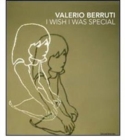 Image for Valerio Berruti: I Wish I Was Special