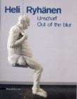 Image for Heli Ryhanen: Out of the Blur