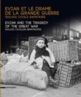 Image for Evian and the Tragedy of the Great War : 500,000 Civilians Repatriated