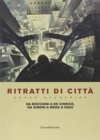 Image for Portraits of the City : From Boccioni to de Chirico, from Sironi to Merz to Today