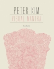 Image for Peter Kim : Visual Mantra