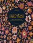 Image for Imperial Threads : Motifs and Artisans from Turkey, Iran and India