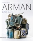 Image for Arman  : 1955-1974