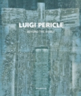 Image for Luigi Pericle : 1916-2001. Beyond the Visible
