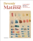Image for Becoming Matisse 1890-1911  : the greatest gift of the masters