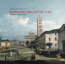 Image for Bernardo Bellotto 1740 : A Journey to Tuscany