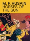 Image for M.F. Husain : Horses of the Sun