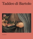 Image for Taddeo di Bartolo : (1362 ca. -1422)