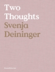 Image for Svenja Deininger : Two Thoughts