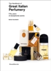 Image for The Handbook of Great Italian Perfumery : Fifty Years of Exceptional Scents