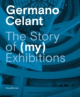 Image for Germano Celant : The Story of (my) Exhibitions