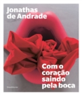 Image for Jonathas de Andrade - Com o coraðcäao saindo pela boca