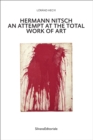 Image for Hermann Nitsch  : an attempt at the total work of art