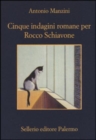 Image for Cinque indagini romane per Rocco Schiavone