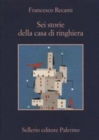 Image for Sei storie della casa di ringhiera