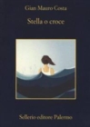 Image for Stella o croce