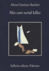 Image for Mio caro serial killer