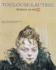 Image for Toulouse-Lautrec : Woman as Myth