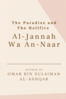 Image for The Paradise and the Hellfire - Al-Jannah Wa An-Naar