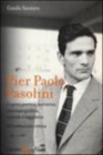 Image for Pier Paolo Pasolini-l&#39;opera poetica, narrativa, cinematografica...