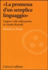 Image for La promessa di un semplice linguaggio Lingua e stile nella poesia di