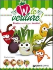 Image for W le verdure! Ricette divertenti per bambini