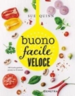 Image for Buono facile e veloce.160 ricette gustose pronte in 10 minuti