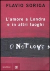 Image for L&#39;amore a Londra e in altri luoghi