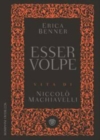 Image for Esser volpe. Vita di Niccolo Machiavelli