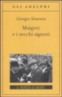 Image for Maigret e i vecchi signori