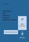 Image for Anaesthesia, Pain, Intensive Care and Emergency Medicine - A.P.I.C.E. : Proceedings of the 17th Postgraduate Course in Critical Care Medicine Trieste, Italy - November 15-19, 2002 Volume II