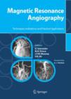Image for Magnetic Resonance Angiography : Techniques, Indications and Practical Applications