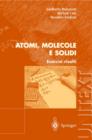 Image for Atomi, Molecole E Solidi