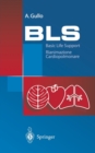 Image for BLS - Basic Life Support : Rianimazione Cardiopolmonare. Manuale die educazione e formazione sanitaria