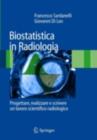 Image for Biostatistica in Radiologia: Progettare, realizzare e scrivere un lavoro scientifico radiologico