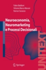 Image for Neuroeconomia, neuromarketing e processi decisionali nell uomo