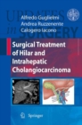 Image for Surgical treatment of hilar and intrahepatic cholangiocarcinoma