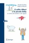 Image for Il solito Albert e la piccola Dolly: La scienza dei bambini e dei ragazzi