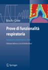 Image for Prove di funzionalita respiratoria: Realizzazione, interpretazione, referti