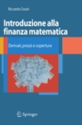 Image for Introduzione Alla Finanza Matematica: Derivati, Prezzi E Coperture