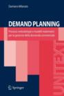 Image for Demand Planning : Processi, metodologie e modelli matematici per la gestione della domanda commerciale