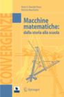 Image for Macchine matematiche : Dalla storia alla scuola