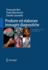 Image for Produrre ed elaborare immagini diagnostiche