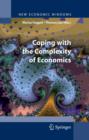 Image for Coping with the complexity of economics: essays in honour of Massimo Salzano