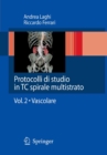 Image for Protocolli di studio in TC spirale multistrato: Vol. 2 - Vascolare