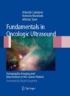 Image for Fundamentals in Oncologic Ultrasound : Sonographic Imaging and Intervention in the Cancer Patient